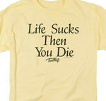 Life Sucks Then You Die Graphic t-shirt classic 80s movie Teen Wolf MGM272