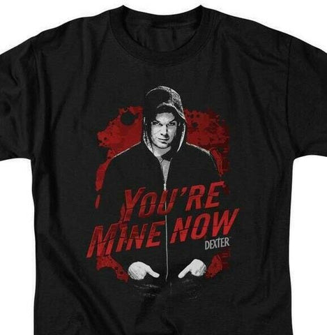Dexter T-shirt You're Mine Now TV horror show cotton graphic tee SHO306 Black