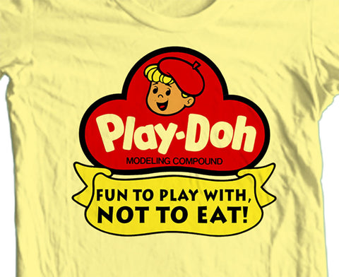 Play-Doh T shirt Fun to Play With  Not to Eat! 70's 80's retro toys cotton tee
