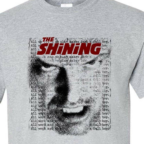 The Shining t-shirt Jack Torrance All work and no play makes Jack a dull boy Stephen King