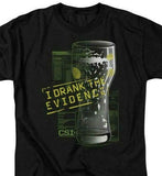 CSI t-shirt I Drank the Evidence TV series 100% cotton graphic tee CBS189
